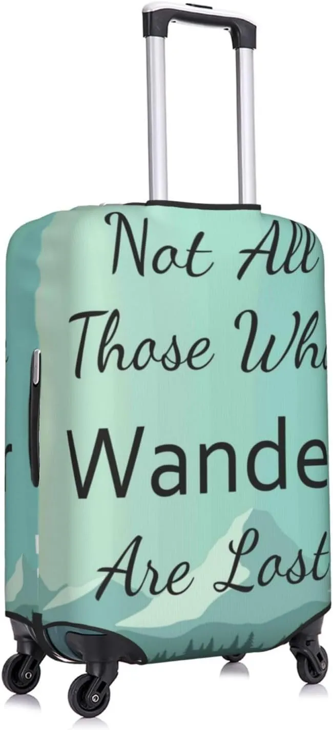 Not All Those Who Wander Are Lost1 Luggage Cover,Washable Suitcase Covers Fashion Luggage Covers,Anti-Scratch Suitcase Protector Cover