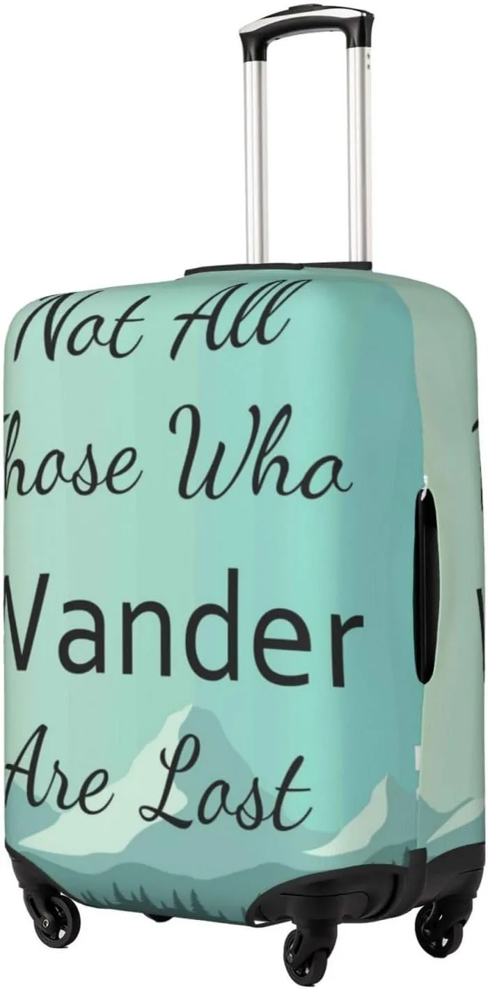 Not All Those Who Wander Are Lost1 Luggage Cover,Washable Suitcase Covers Fashion Luggage Covers,Anti-Scratch Suitcase Protector Cover